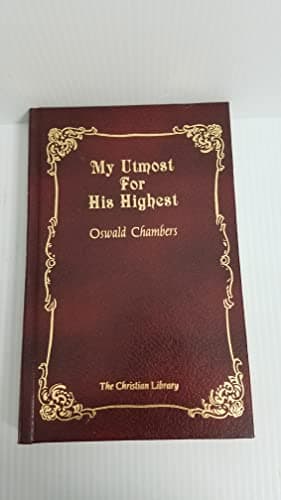 Book cover for My Utmost for His Highest: Classic Daily Devotional by Oswald Chambers