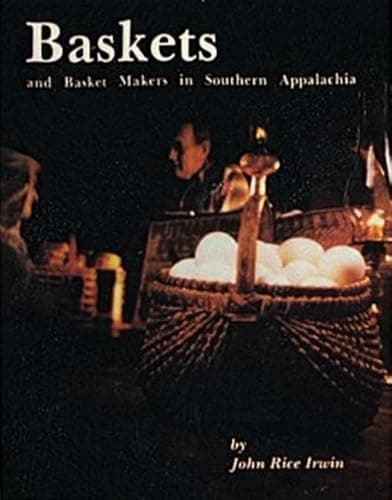 Book cover for Baskets and Basketmakers in Southern Appalachia by Irwin, John Rice