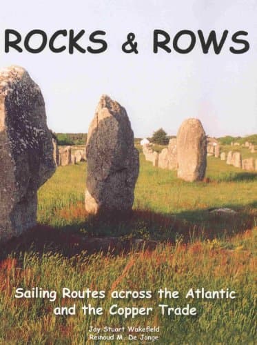 Book cover for Rocks & Rows, Sailing Routes across the Atlantic and the Copper Trade by Wakefield