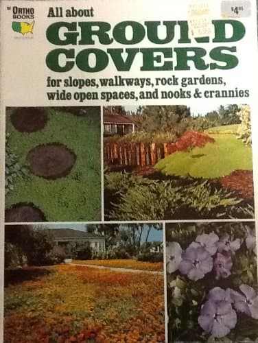 Book cover for All about ground covers: [for slopes, walkways, rock gardens, wide open spaces, and nooks & crannies] (Ortho book series) by Dimond, Don