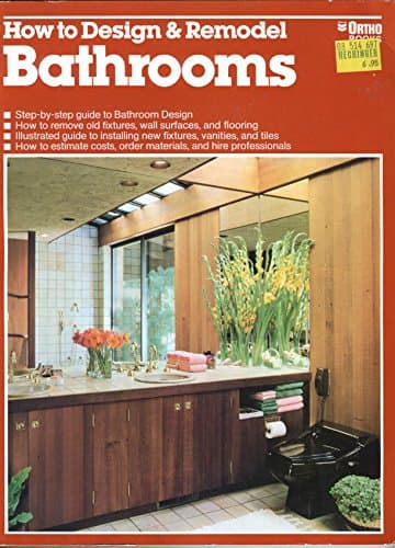 Book cover for How to Design & Remodel Bathrooms by Ortho Books Staff