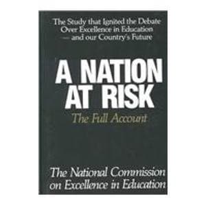 Book cover for A Nation at Risk: The Full Account by United States