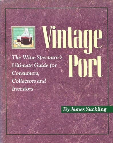 Book cover for Vintage Port: The Wine Spectator's Ultimate Guide for Consumers, Collectors, and Investors by Suckling, James