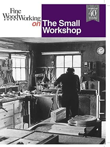 Book cover for Fine Woodworking on The Small Workshop by Editors of Fine Woodworking
