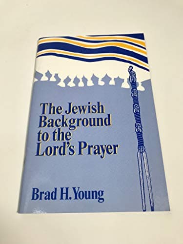 Book cover for Jewish Background to the Lord's Prayer by Young, Brad