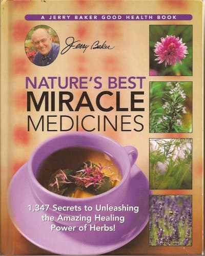 Book cover for Nature's Best Miracle Medicines by Jerry Baker (2006) Hardcover by Jerry Baker