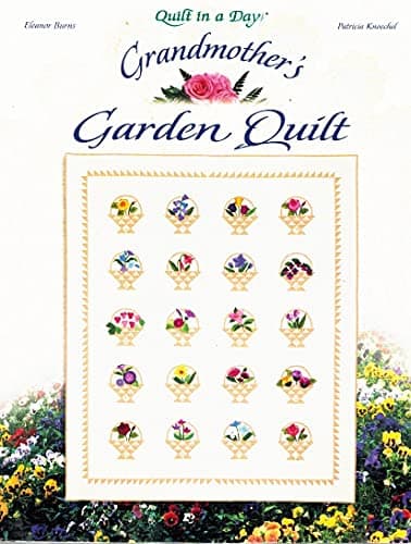 Book cover for Grandmother's Garden Quilt (Quilt in a Day) by Patricia Knoechel