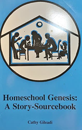 Homeschool Genesis: A Story-Sourcebook