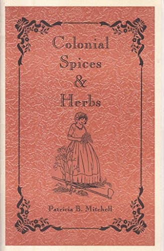 Book cover for Colonial Spices & Herbs by Mitchell, Patricia