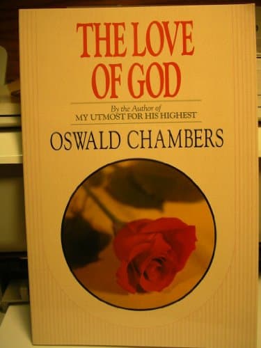 Book cover for The Love of God: An Intimate Look at the Father-Heart of God (OSWALD CHAMBERS LIBRARY) by Chambers, Oswald