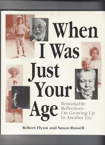 Book cover for When I was Just Your Age by Flynn, Robert