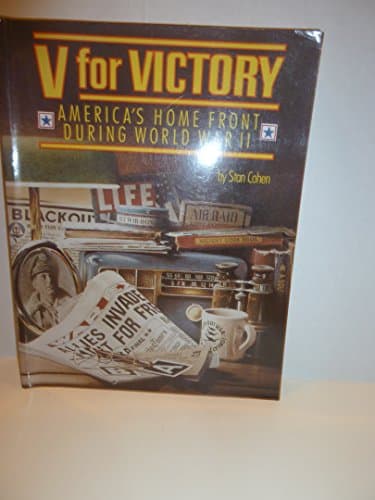 Book cover for V for Victory: America's Home Front During World War II by Cohen, Stan