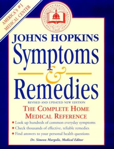 Johns Hopkins Symptoms and Remedies: The Complete Home Medical Reference