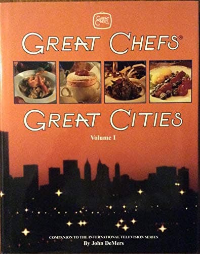 Book cover for Great Chefs Great Cities: Volume I by John DeMers