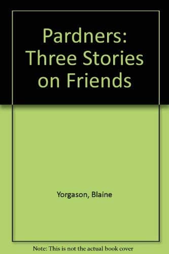 Book cover for Pardners: Three Stories on Friends by Yorgason, Blaine