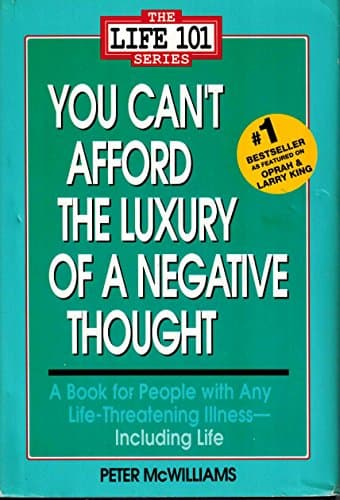 Book cover for You Can't Afford the Luxury of a Negative Thought (The Life 101 Series) by Peter McWilliams