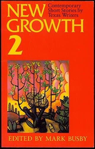 Book cover for New Growth/2: Contemporary Short Stories by Texas Writers by Busby, Mark
