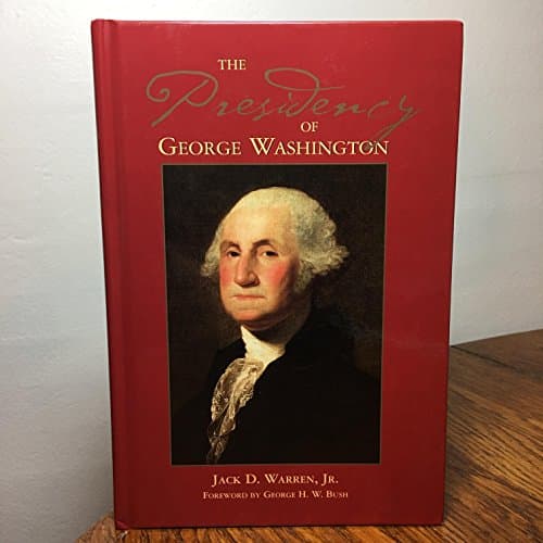 Book cover for The Presidency of George Washington (George Washington BookShelf) by Warren Jr., Jack D.