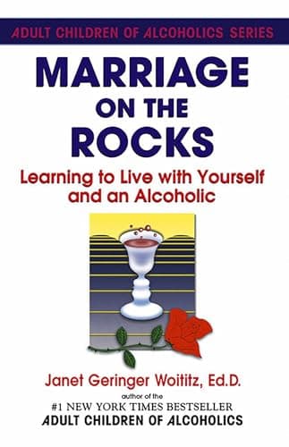 Book cover for Marriage On The Rocks: Learning to Live with Yourself and an Alcoholic by Woititz EdD, Dr. Janet G.