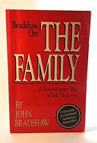 Book cover for Bradshaw on the Family: A Revolutionary Way of Self Discovery by Bradshaw, John