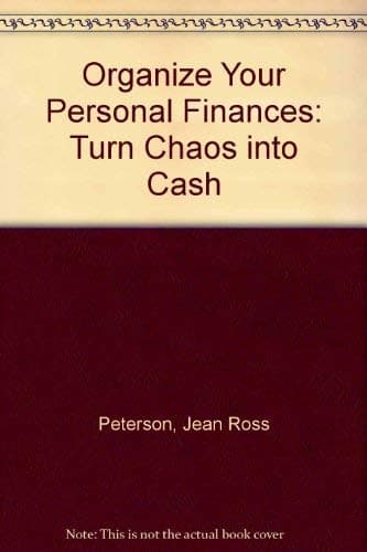 Organize Your Personal Finances: Turn Your Chaos into Cash