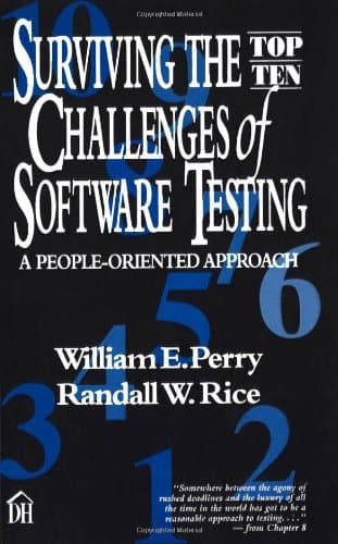 Book cover for Surviving the Top Ten Challenges of Software Testing: A People-Oriented Approach by Perry, William E.