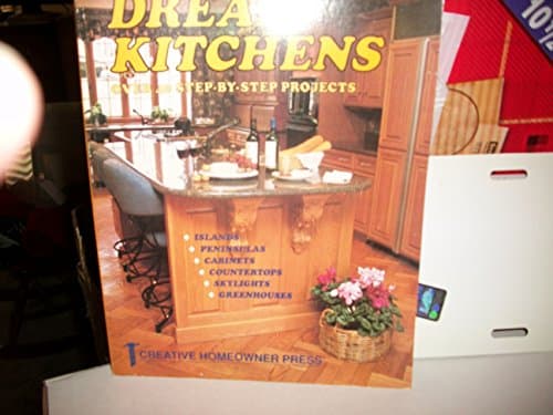 Book cover for Dream Kitchens: Over Forty Step-By-Step Projects by Russell, James E.
