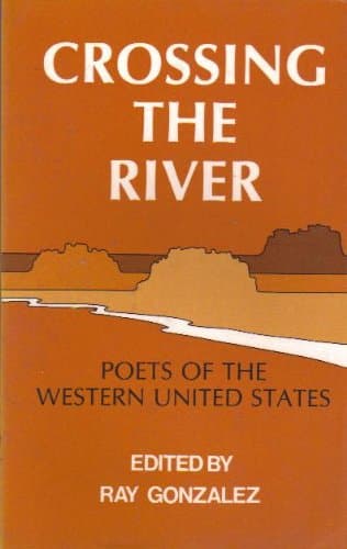 Book cover for Crossing the River - Poets of the Western United States by Ray Gonzalez