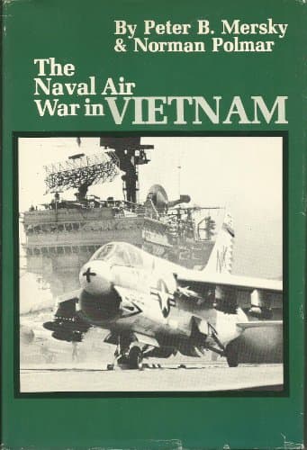 Book cover for The Naval Air War in Vietnam by Mersky, Peter B.; Polmar, Norman