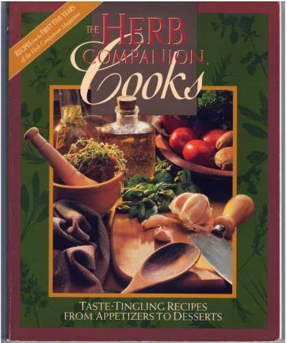 Book cover for The Herb Companion Cooks: Recipes from the First Five Years of the Herb Companion Magazine by Interweave Press