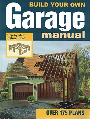 Book cover for Build Your Own Garage Manual by Kirchwehm, Michael