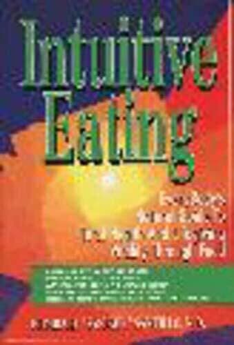 Book cover for Intuitive Eating/Everybody's Natural Guide to Total Health and Lifegiving Vitality Through Food by Santillo, Humbart