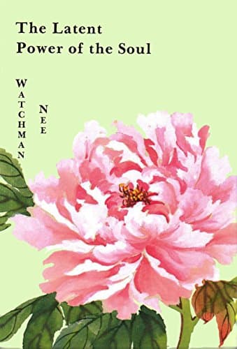 Book cover for The Latent Power of the Soul by Watchman Nee