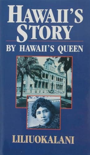 Hawaii's Story by Hawaii's Queen