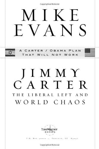 Book cover for Jimmy Carter: The Liberal Left and World Chaos: A Carter/Obama Plan That Will Not Work by Mike Evans