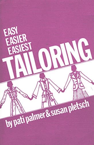 Book cover for Easy Easier Easiest Tailoring by Palmer, Pati; Pletsch, Susan , Illustrated By Pris