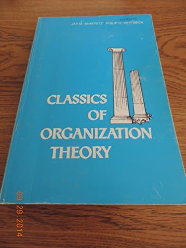 Book cover for Classics of Organization Theory by Jay M. Shafritz