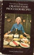 Book cover for Culinary Renaissance: Creative Food Processor Recipes by Greer, Anne Lindsay