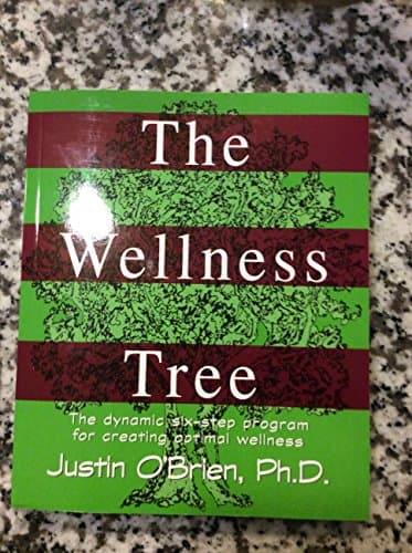 The Wellness Tree: The Six-Step Program for Creating Optimal Wellness