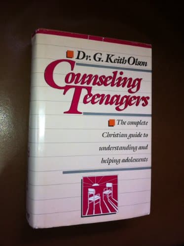 Book cover for Counseling Teenagers: The Complete Christian Guide to Understanding and Helping Adolescents by Olson, G. Keith