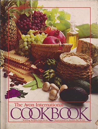 Book cover for The Avon International Cookbook (Winning Recipes from Avon Representatives Around the World) by Better Homes & Gardens