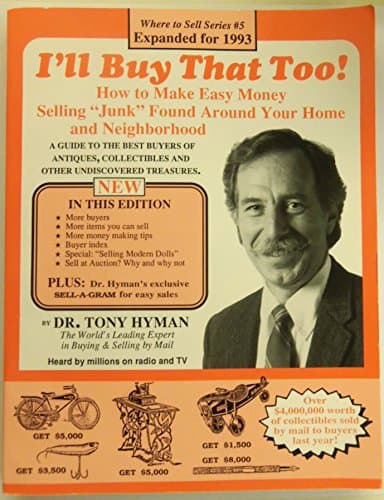 Book cover for I'll Buy That Too!: How to Make Easy Money Selling "Junk" Found Around Your Home and Neighborhood by Tony Hyman