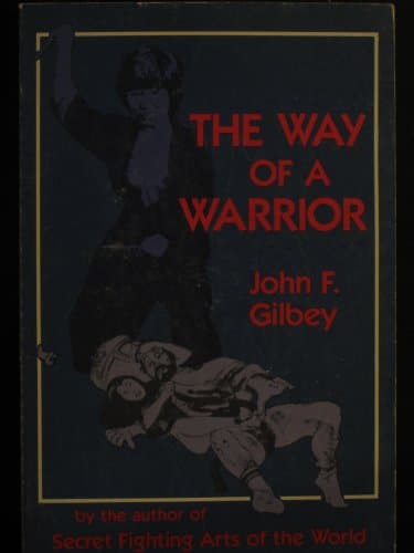 Book cover for The Way of a Warrior by john-f-gilbey