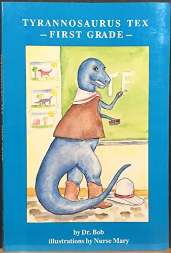 Tyrannosaurus Tex--First Grade (Tyrannosaurus Tex Series)