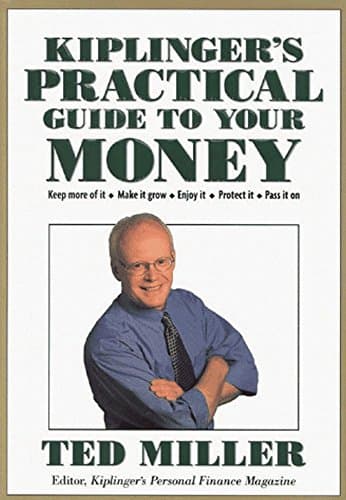 Book cover for Kiplinger's Practical Guide to Your Money by Miller, Theodore J.