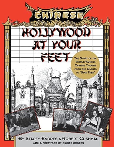 Book cover for Hollywood at Your Feet: The Story of the World-Famous Chinese Theater by Endres, Stacey