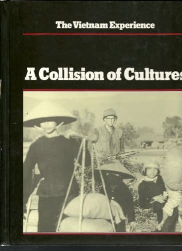 Book cover for A Collision of Cultures/the Americans in Vietnam, 1954-1973 (Vietnam Experience) by Doyle, Edward
