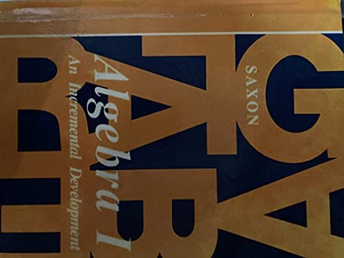 Book cover for Algebra 1: An Incremental Development by Jr. John H. Saxon