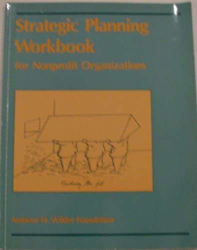 Strategic Planning Workbook for Nonprofit Organizations