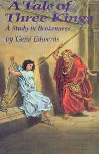 Book cover for A Tale of Three Kings: A Study in Brokenness by edwards, gene